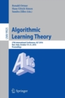 Algorithmic Learning Theory : 27th International Conference, ALT 2016, Bari, Italy, October 19-21, 2016, Proceedings - Book