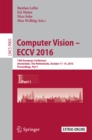 Computer Vision - ECCV 2016 : 14th European Conference, Amsterdam, The Netherlands, October 11-14, 2016, Proceedings, Part I - eBook