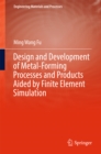 Design and Development of Metal-Forming Processes and Products Aided by Finite Element Simulation - eBook
