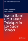 Inverter-Based Circuit Design Techniques for Low Supply Voltages - eBook