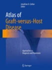 Atlas of Graft-versus-Host Disease : Approaches to Diagnosis and Treatment - Book