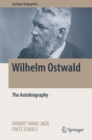 Wilhelm Ostwald : The Autobiography - eBook