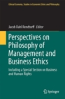 Perspectives on Philosophy of Management and Business Ethics : Including a Special Section on Business and Human Rights - eBook