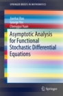 Asymptotic Analysis for Functional Stochastic Differential Equations - eBook