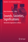 Sounds, Societies, Significations : Numanistic Approaches to Music - eBook
