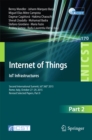 Internet of Things. IoT Infrastructures : Second International Summit, IoT 360(deg) 2015, Rome, Italy, October 27-29, 2015, Revised Selected Papers, Part II - eBook
