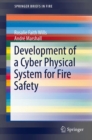 Development of a Cyber Physical System for Fire Safety - eBook