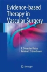 Evidence-Based Therapy in Vascular Surgery - Book