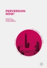 Perversion Now! - eBook