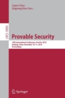 Provable Security : 10th International Conference, ProvSec 2016, Nanjing, China, November 10-11, 2016, Proceedings - Book