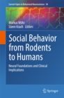 Social Behavior from Rodents to Humans : Neural Foundations and Clinical Implications - eBook
