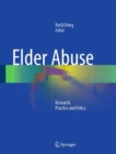 Elder Abuse : Research, Practice and Policy - eBook