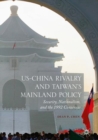 US-China Rivalry and Taiwan's Mainland Policy : Security, Nationalism, and the 1992 Consensus - eBook