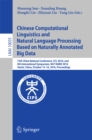 Chinese Computational Linguistics and Natural Language Processing Based on Naturally Annotated Big Data : 15th China National Conference, CCL 2016, and 4th International Symposium, NLP-NABD 2016, Yant - eBook