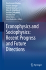 Econophysics and Sociophysics: Recent Progress and Future Directions - eBook