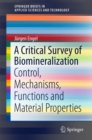 A Critical Survey of Biomineralization : Control, Mechanisms, Functions and Material Properties - eBook