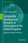 Sustainable Development Research at Universities in the United Kingdom : Approaches, Methods and Projects - eBook