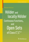 Holder and locally Holder Continuous Functions, and Open Sets of Class C^k, C^{k,lambda} - eBook