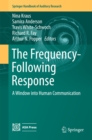 The Frequency-Following Response : A Window into Human Communication - eBook