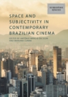 Space and Subjectivity in Contemporary Brazilian Cinema - eBook
