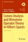 Convex Analysis and Monotone Operator Theory in Hilbert Spaces - eBook