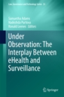 Under Observation: The Interplay Between eHealth and Surveillance - eBook