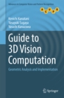 Guide to 3D Vision Computation : Geometric Analysis and Implementation - eBook