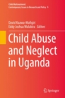 Child Abuse and Neglect in Uganda - eBook