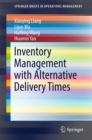 Inventory Management with Alternative Delivery Times - eBook