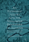 An Economic Inquiry into the Nonlinear Behaviors of Nations : Dynamic Developments and the Origins of Civilizations - eBook