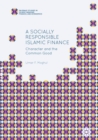 A Socially Responsible Islamic Finance : Character and the Common Good - eBook
