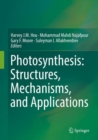 Photosynthesis: Structures, Mechanisms, and Applications - eBook
