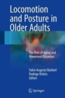 Locomotion and Posture in Older Adults : The Role of Aging and Movement Disorders - Book