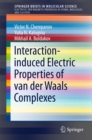 Interaction-induced Electric Properties of van der Waals Complexes - eBook