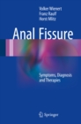 Anal Fissure : Symptoms, Diagnosis and Therapies - eBook