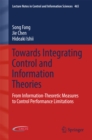 Towards Integrating Control and Information Theories : From Information-Theoretic Measures to Control Performance Limitations - eBook