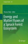 Energy and Matter Fluxes of a Spruce Forest Ecosystem - eBook