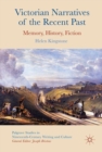 Victorian Narratives of the Recent Past : Memory, History, Fiction - eBook