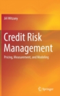Credit Risk Management : Pricing, Measurement, and Modeling - Book