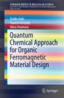 Quantum Chemical Approach for Organic Ferromagnetic Material Design - eBook