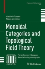 Monoidal Categories and Topological Field Theory - eBook