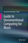 Guide to Unconventional Computing for Music - eBook