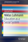 Niklas Luhmann : Education as a Social System - eBook