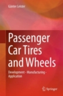 Passenger Car Tires and Wheels : Development - Manufacturing - Application - Book