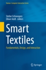 Smart Textiles : Fundamentals, Design, and Interaction - eBook