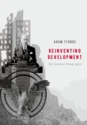 Reinventing Development : The Sceptical Change Agent - eBook