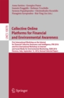 Collective Online Platforms for Financial and Environmental Awareness : First International Workshop on the Internet for Financial Collective Awareness and Intelligence, IFIN 2016 and First Internatio - eBook