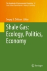 Shale Gas: Ecology, Politics, Economy - eBook