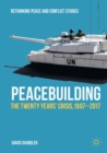Peacebuilding : The Twenty Years' Crisis, 1997-2017 - eBook