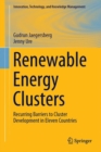 Renewable Energy Clusters : Recurring Barriers to Cluster Development in Eleven Countries - eBook